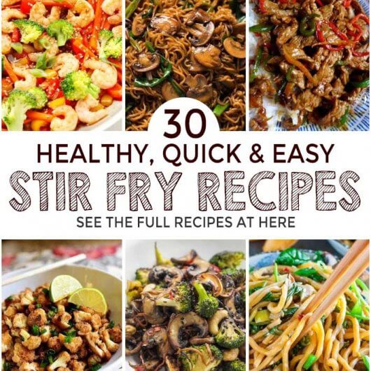30 Of The Best Easy And Delicious Stir-Fry Recipes